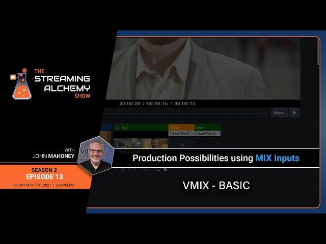 vMix – Production Possibilities Using Mix Inputs