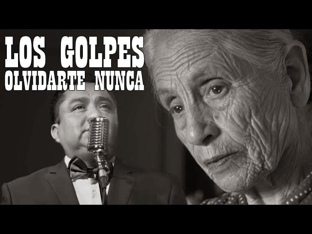 Los Golpes - Olvidarte Nunca