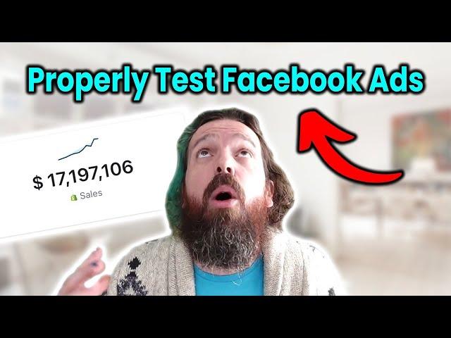 How to test Facebook Ads the Right Way