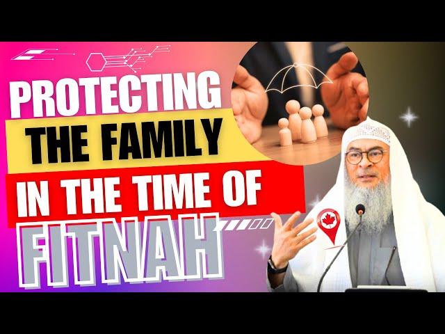 Protecting the Family in the time of Fitnah | Sh. Assim Al-Hakeem | Aug 22, 2024 in CANADA