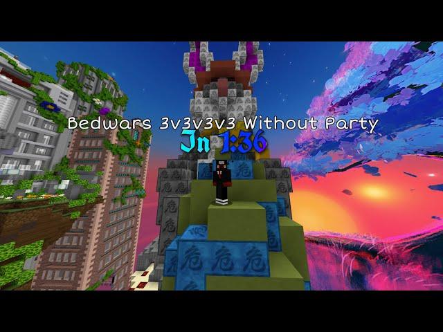 [2nd] Bedwars 3v3v3v3 Without Party in 1:36