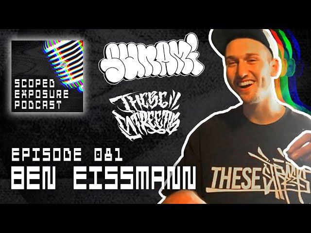 Benny Eissmann [SUNAMI, THESE STREETS, and LEAD DREAM] - Scoped Exposure Podcast 081