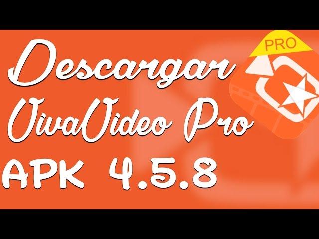 Descargar Viva Video Pro Editor  | Apk 4.5.8 | Android | Full Gratis | 2016