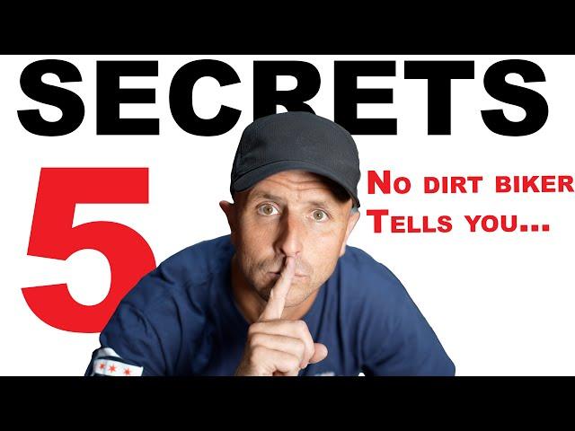 5 Things Dirt Bikers Will NEVER Tell You... But I WILL