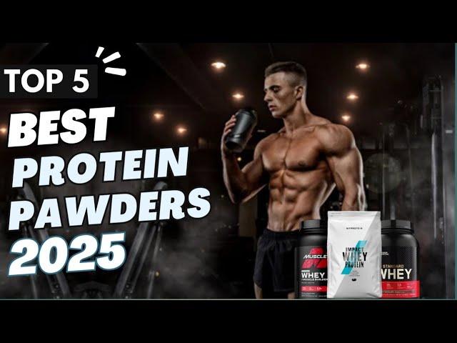 Top 5 Best Protein Powder 2025 | Best Whey Protein Powder 2025