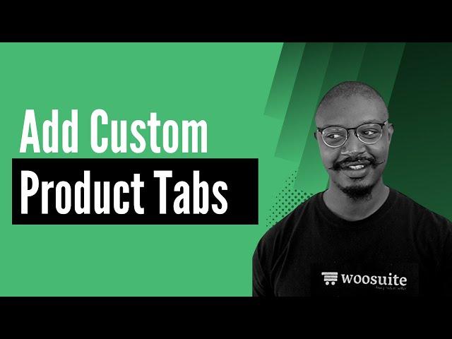 Add Custom Product Tabs In WooCommerce for Free