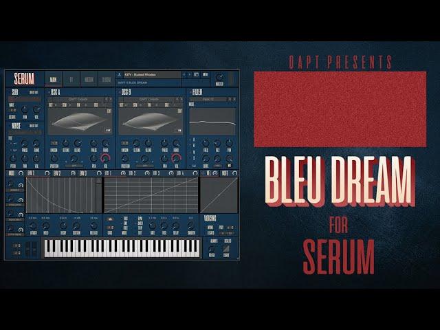 BLEU DREAM | Future Beats and Neo Soul Presets for Xfer Serum