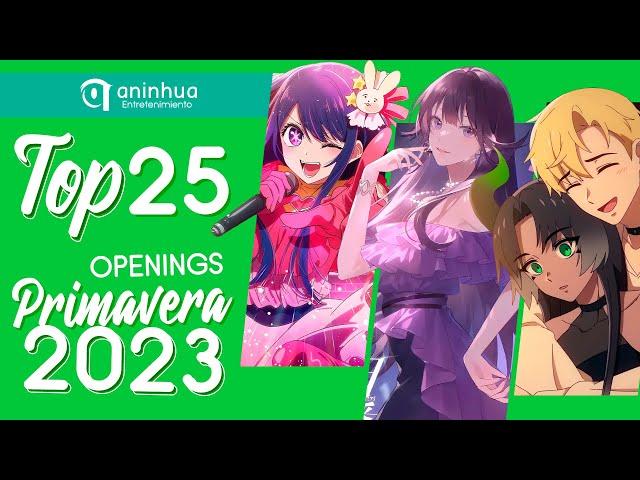 Top 25 Anime, Donghua & Aenimeisyeon Openings Primavera 2023 - Spring 2023