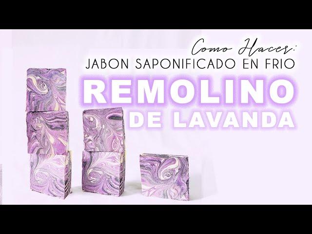 REMOLINO DE LAVANDA: Como hacer jabón saponificado en frío