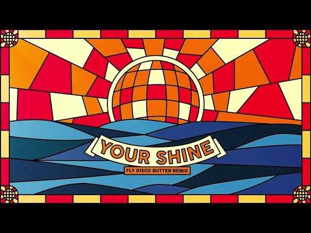 Bakermat & Fly Disco Butter - Your Shine (Fly Disco Butter Remix) (Official Audio)