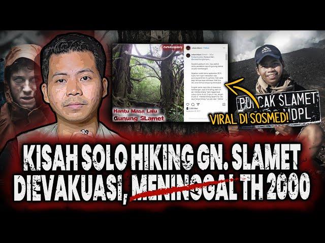 VIRAL DI INSTAGRAM!! ADA DOKUMENTASINYA! KESAKSIAN SOLO HIKING TERSERAM DI GUNUNG SLAMET