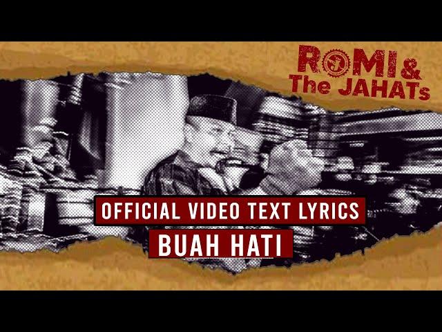 ROMI & The JAHATs - Buah Hati (OFFICIAL VIDEO LIRIK)