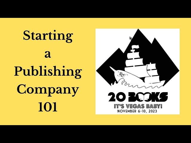 20Books Vegas 2023 Day 1 – Starting a Publishing Company 101