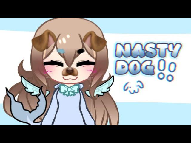 Nasty dog  || zizzy