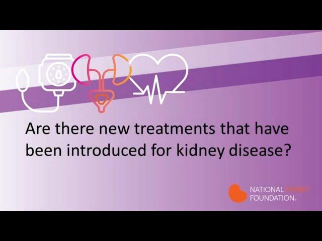 New Treatments for Kidney Disease | National Kidney Foundation