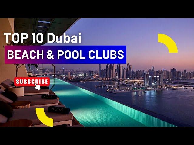 10 Pool & Beach Club You MUST Do in Dubai - The ULTIMATE Guide Revealed!