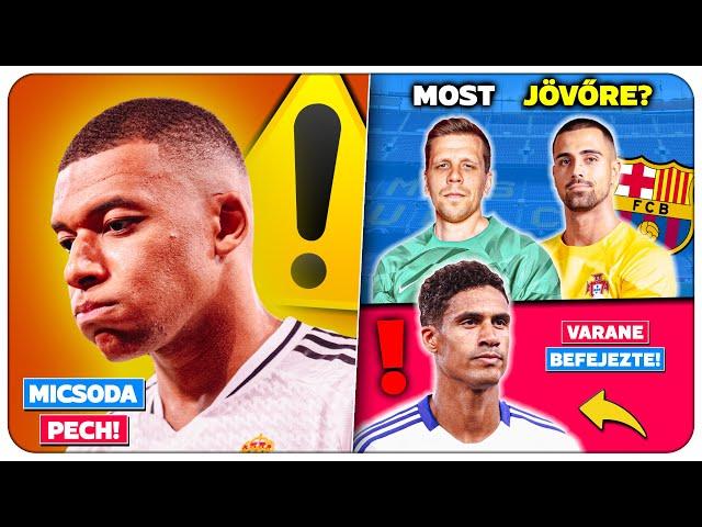 Real: HETEKRE KIDŐLT Mbappé! Barcelona: Most Szczęsny, jövőre DIOGO COSTA? Varane BEFEJEZI!