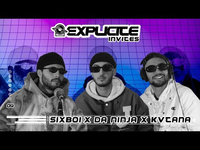 EXPLICITE EP 09 [ DANINJA X SIXBOI X KVTANA ]