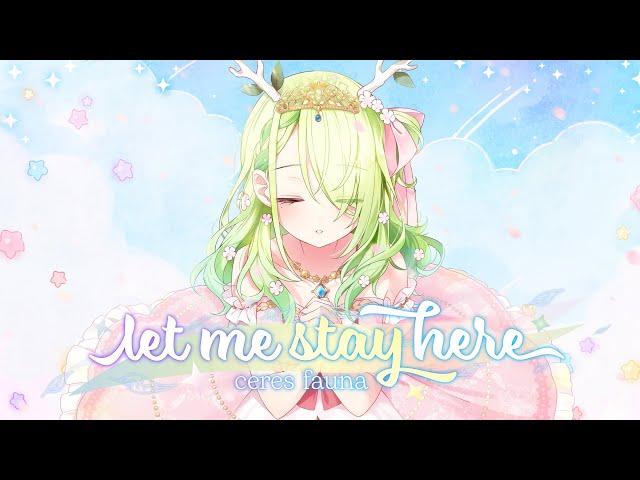【Original Song MV】 Let Me Stay Here - Ceres Fauna