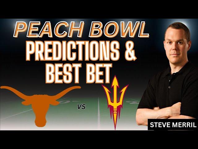 Texas vs Arizona State Predictions, Picks and Best Bets | 2024 Peach Bowl Betting Preview