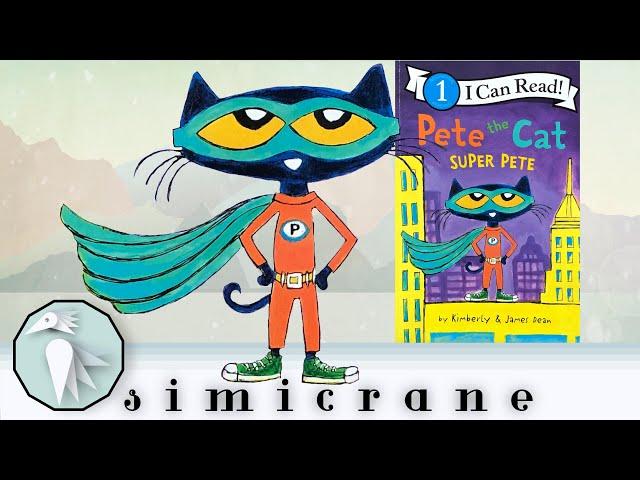 Pete the Cat Super Pete | James Dean | Children’s books read aloud | Children’s stories