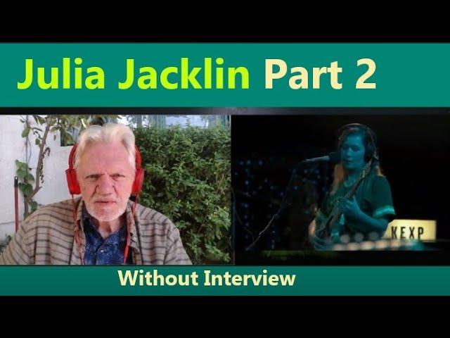 Senior reacts to Julia Jacklin "Turn Me Down" & "Pressure to Party" w/o Interview (Episode 198a)