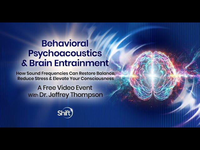 Behavioral Psychoacoustics & Brain Entrainment Livestream with Jeffrey Thompson