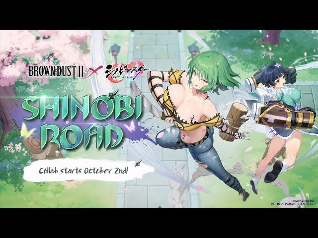 Brown Dust 2 x Senran Kagura ｜SHINOBI ROAD PV!