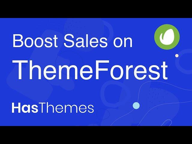 How to increase sales on ThemeForest