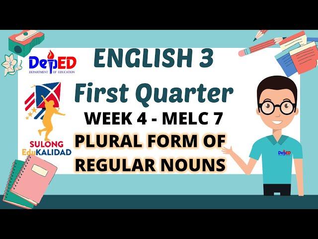 ENGLISH 3 - WEEK 4 I PLURAL FORM OF REGULAR NOUNS