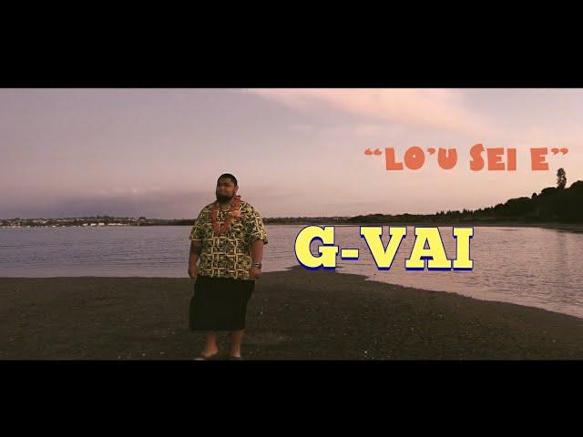 G-Vai - Lo'u Sei E (Official Music Video)