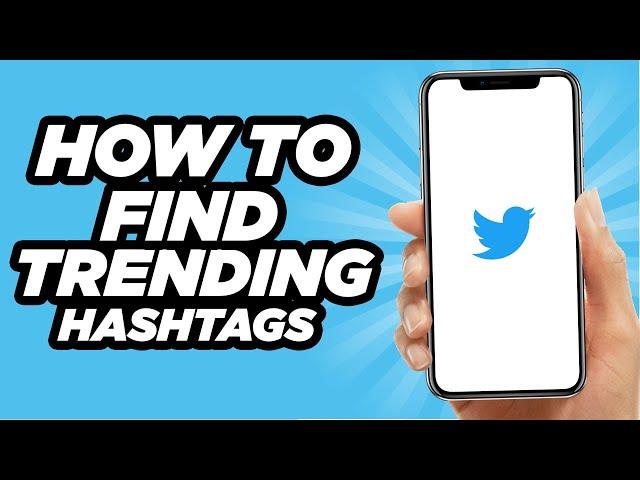 How To Find Trending Hashtags On Twitter | Easy Tutorial (2025)