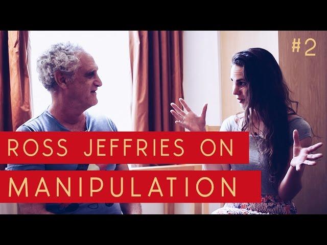 Ross Jeffries On Manipulation