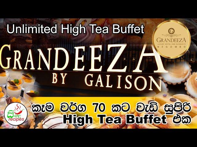 Grandeeza Unlimited High Tea Buffet Negombo