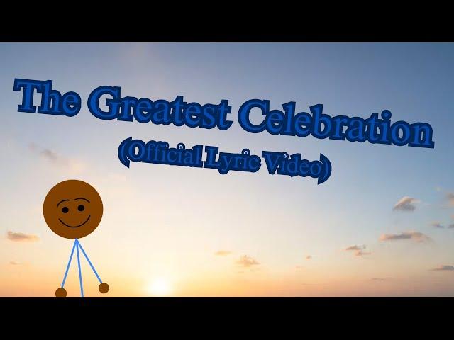 THE GREATEST CELEBRATION (Official Lyric Video)