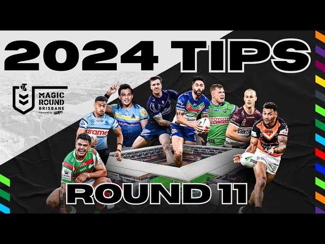 NRL 2024 ROUND 11 TIPS!! (MAGIC ROUND)