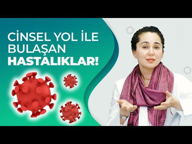 Cinsel Yolla Bulaşan Hastalıklar Hakkında Her Şey! | Dr. Ebru Ünal