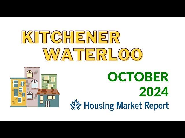 How much are HOMES selling for in {Kitchener Waterloo}?  October 2024 Housing Market Report