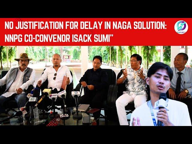 No Justification for Delay in Naga Solution: NNPG Co-Convenor Isack Sumi"