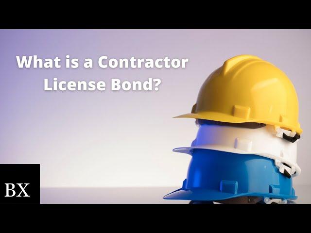 What is a Contractor License Bond?