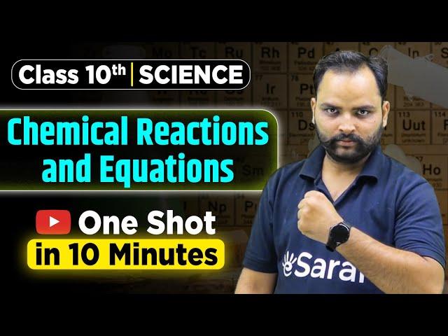 Chemical Reactions & Equations Class 10 One Shot Revision in 10 Min | Class 10 Science Ch 1