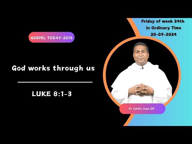 GOSPEL TODAY | 20/09/2024 | Reflection 2215 | Fr Jottin Jose OP| Luke 8:1-3