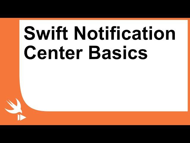 Using Swift Notification Center - The Basics