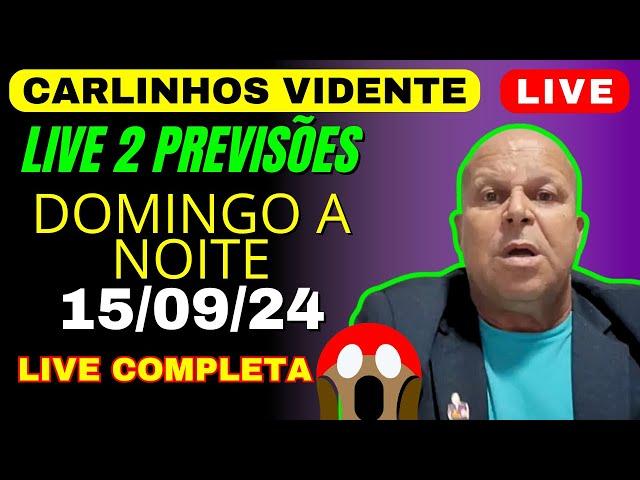 CARLINHOS VIDENTE Previsões LIVE 2  de DOMINGO 15/09/24  #carlinhosvidente