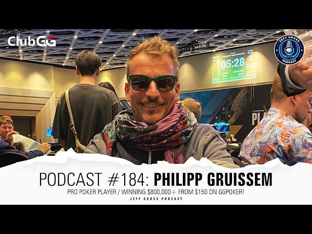 Podcast #184: Philipp Gruissem / Pro Poker Player / Winning $800,000+ from $150 on GGpoker!
