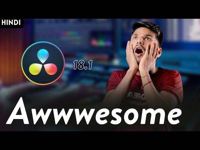 Davinci Resolve 18.1 Features | This is something Unique  | HINDI | Ajay K Meena