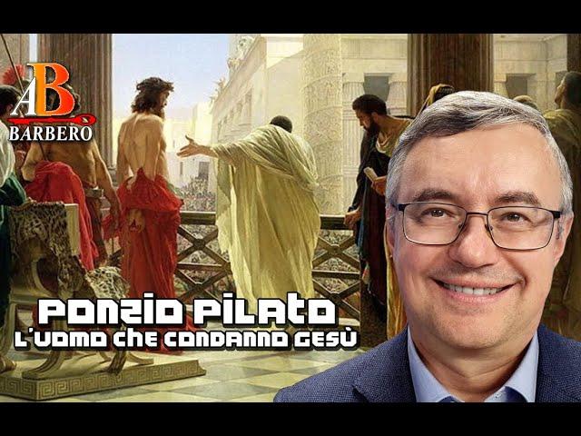 Alessandro Barbero - Ponzio Pilato, l'uomo che condannò Gesù