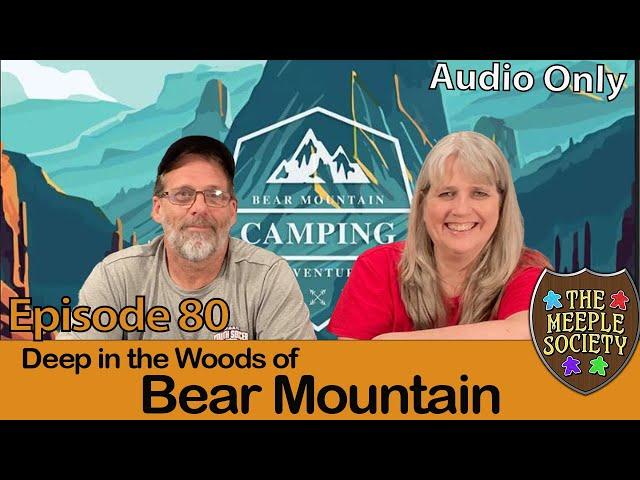 Podcast EP80: Deep in the Woods of Bear Mountain