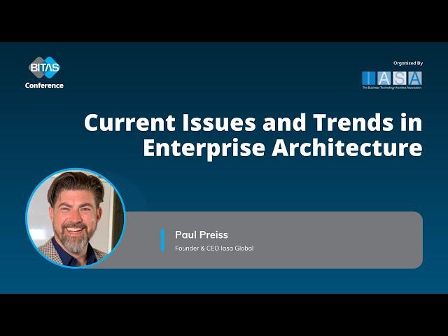 Current Issues and Trends in Enterprise Architecture in 2021