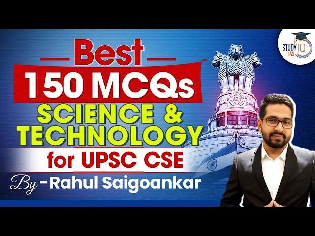 Best 150 Science and Technology Questions for UPSC CSE | StudyIQ IAS